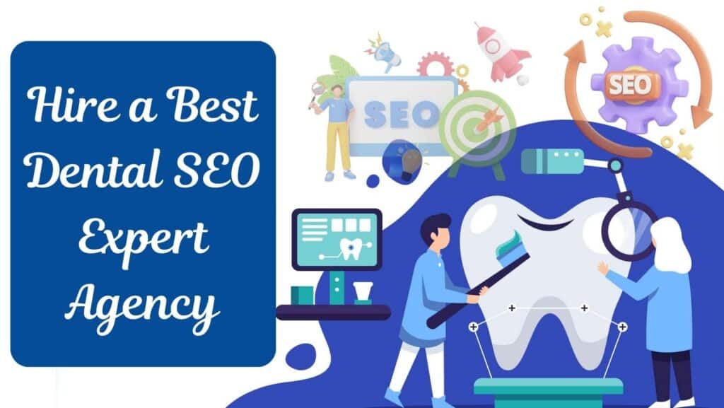 Hire a Best Dental SEO Expert Agency