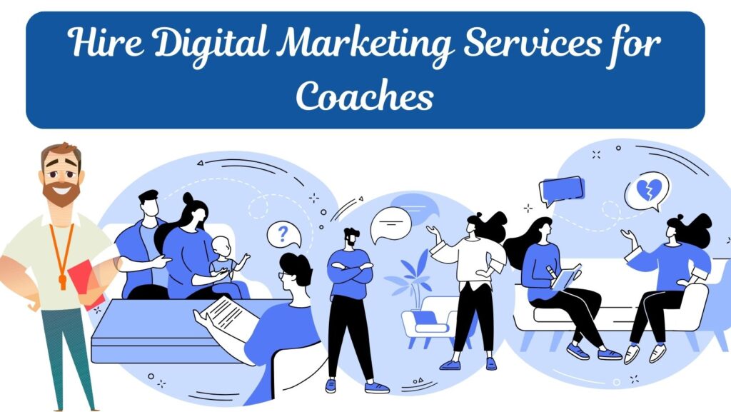 Hire Digital Marketing Services for Coaches