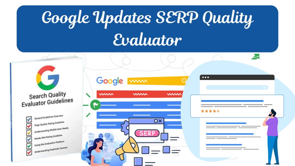 Google Updates SERP Quality Evaluator