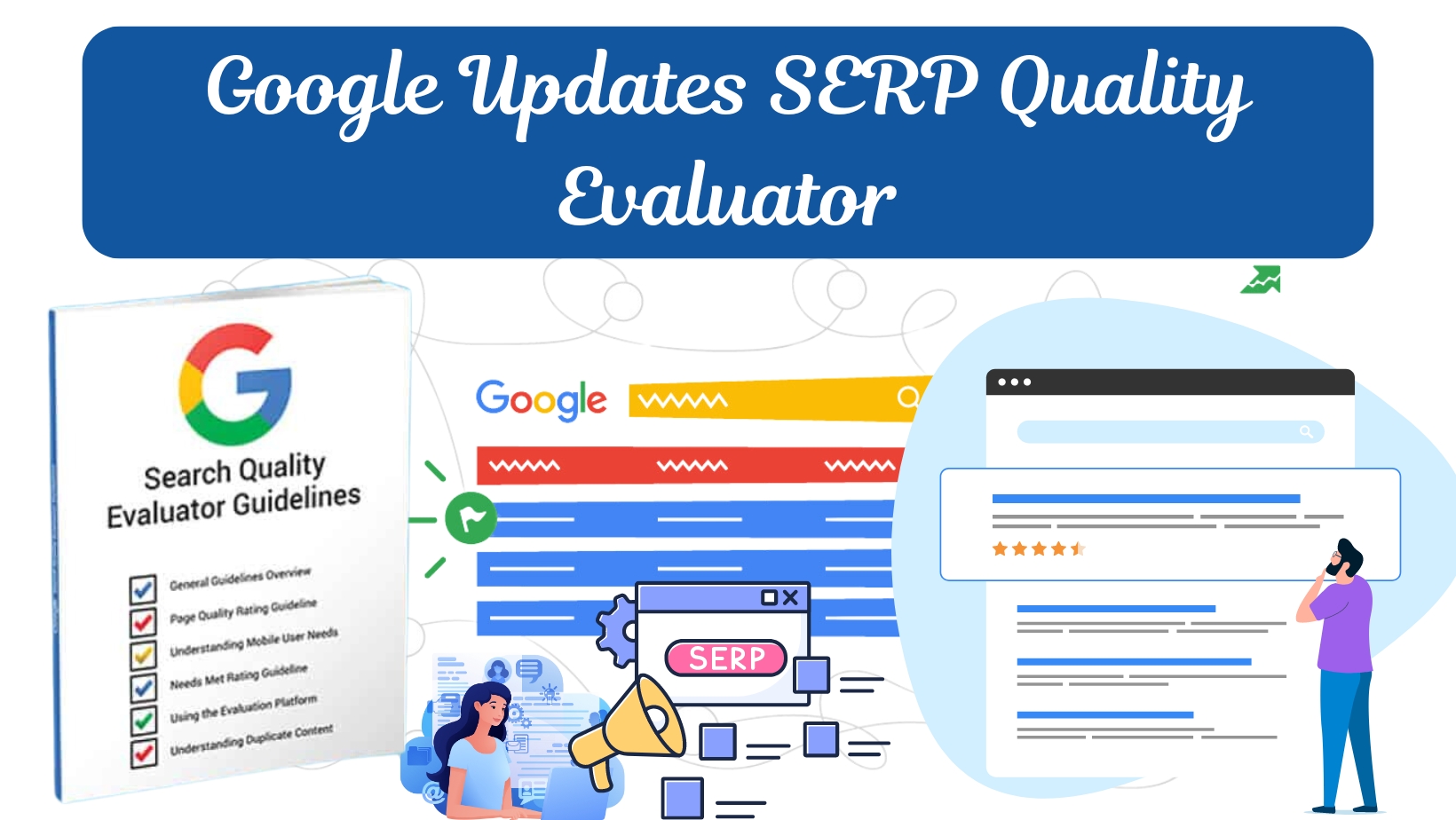 Google Updates SERP Quality Evaluator