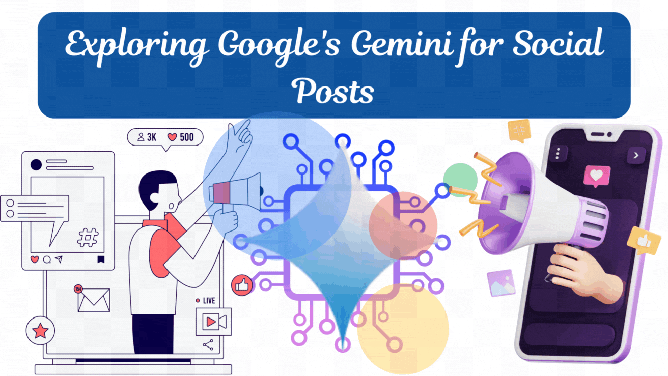 Exploring Google’s Gemini for Social Posts